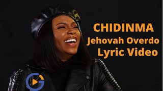 CHIDINMA  Jehovah Overdo Lyrical Video [upl. by Nayb]