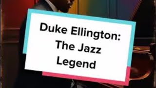 Duke Ellington The Jazz Legend [upl. by Alaet769]