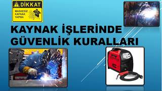 Kaynak İşlerinde Güvenlik  Arc Welding  Kaynak İşlerinde İş Güvenliği  Health and Safety [upl. by Allain]