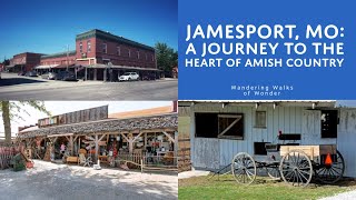 Jamesport MO A Journey to the Heart of Amish Country [upl. by Ydniahs476]