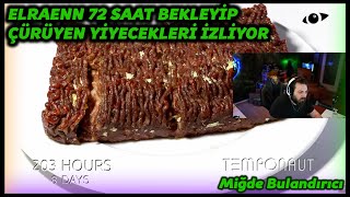 ELRAENN  72 SAAT BEKLEYİP ÇÜRÜYEN YİYECEKLERİ İZLİYOR [upl. by Itnava]