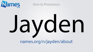 How to Pronounce Jayden [upl. by Mond]