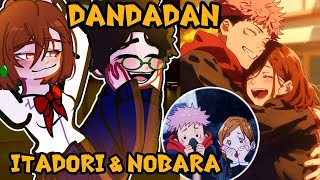 DanDaDan reacts to Nobara and Itadori friendship ❤️🙏Gacha 2 DanDaDan reacts to Jujutsu Kaisen [upl. by Nivahb]