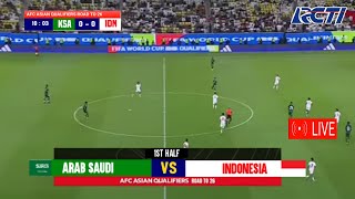 🔴SEDANG BERLANGSUNG  LIVE TIMNAS INDONESIA VS ARAB SAUDI  KUALIFIKASI PIALA DUNIA 2026 DI RCTI [upl. by Torbart944]