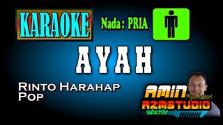 AYAH Rinto Harahap KARAOKE Nada PRIA [upl. by Allyce]