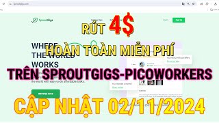 Rút 4 Hoàn Toàn Miễn Phí Trên SPROUTGIGS  Cập Nhật Ngày 02112024 [upl. by Orvie79]