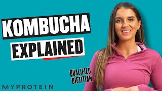 What Is Kombucha Gut Health amp Benefits  Nutritionist Explains  Myprotein [upl. by Phionna]