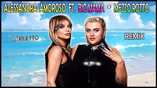 Alessandra Amoroso ft Big Mama  Mezzo Rotto Michele Pletto Summer Remix [upl. by Dlarej218]