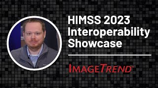 HIMSS 2023 Interoperability Showcase [upl. by Rabbaj678]