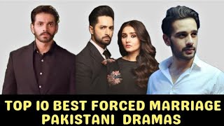 Top 10 Best Forced marriage Pakistani dramas [upl. by Ymmak951]