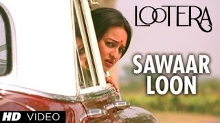 Sanwaar Loon  Lootera  Full Song with Lyrics [upl. by Tella]