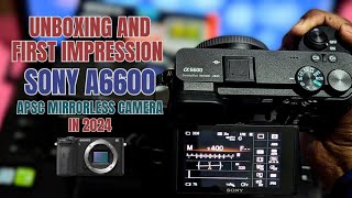 Sony Alpha A6600 First Look in 2024 Only Body [upl. by Evy2]