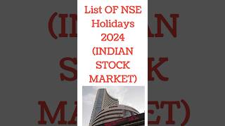 List of Holidays in the Indian Stock Market 2024  NSE HOLIDAYS 2024 [upl. by Hyacinthe]