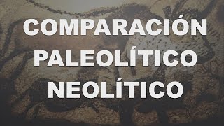 Comparación entre Paleolítico y Neolítico [upl. by Notluf]