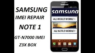 HOW TO IMEI REPAIR SAMSUNG NOTE 1 GTN7000 IMEI WITH Z3X [upl. by Vida]