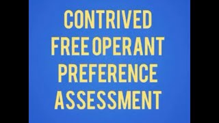 CONTRUVED FREE OPERANT PREFERENCE ASSESSMENT [upl. by Deenya]