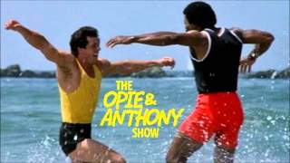 Opie amp Anthony  Rocky IIIs Beach Scene [upl. by Elgna]