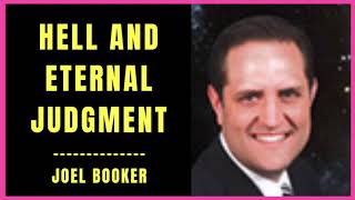 Hell and Eternal Judgment by Joel Booker [upl. by Hong]