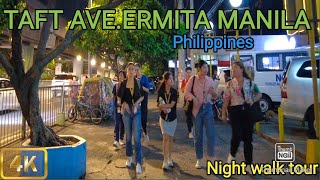 Is Manila City Safe at NightNight Walk at Taft Avenue Ermita Manila City Philippines4K [upl. by Arag]