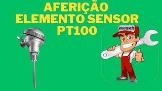 AFERIÇÃO ELEMENTO SENSOR TEMPERATURA PT100 [upl. by Margo911]