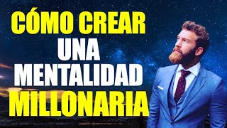 Cómo Crear Una Mentalidad Millonaria  Los Secretos De La Mente Millonaria  Imperio De Riqueza [upl. by Kirrad]