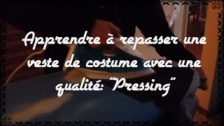 Apprendre à repasser une veste avec une qualité quotPressingquot [upl. by Kersten]