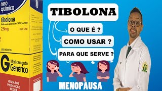 TIBOLONA  COMO ELE AJUDA NA MENOPAUSA  O QUE É PARA QUE SERVE  COMO USAR [upl. by Weiler]