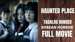 Tagalog version Korean horror movie Hunted place FUll MOVIE [upl. by Collete]