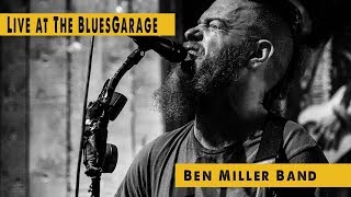 Ben Miller Band  Blues Garage  28102017 [upl. by Gervais654]