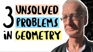 Three unsolved problems in geometry [upl. by Madian]