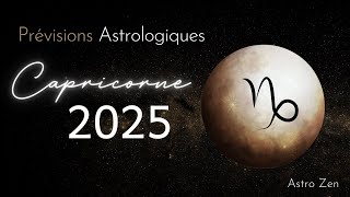 ASTROLOGIE 2025  Le signe du CAPRICORNE [upl. by Mayrim]