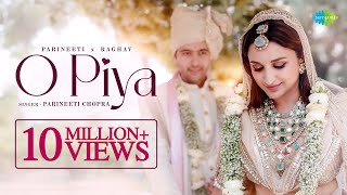 O Piya  Parineeti Chopra x Raghav Chadha  Wedding Video  Gaurav Dutta [upl. by Berta]