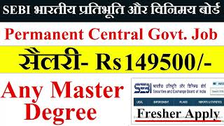 Permanent Central Govt Job  Grade A Officer Recruitment 2024 ANY MASTER  Salary 149500 per month [upl. by Trevorr]