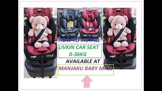 Cara pasang livkin car seat  Livkin car seat installation newborn to 36kg  nw030124  nw040124 [upl. by Nitram]