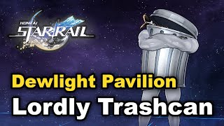 Dewlight Pavilion  Lordly Trashcan Locations  Honkai Star Rail [upl. by Achilles25]