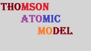 Thomson atomic model in hindi [upl. by Ezra]