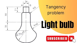 LIGHT BULB  Tangency problem  engineering drawing [upl. by Rihaz]