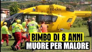 BIMBO DI 8 ANNI MUORE PER MALORE DRAMMA E DOLORE IN VENETO [upl. by Bathulda11]