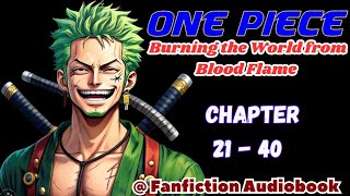 One Piece Burning the World from Blood Flame Chapter 21  40 [upl. by Anolla]