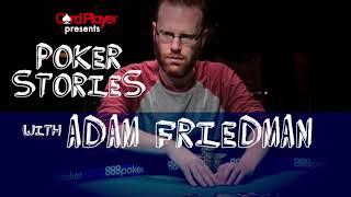 PODCAST Poker Stories With Adam Friedman [upl. by Kauslick926]