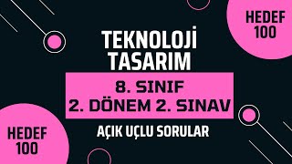 Teknoloji Tasarım 8 Sınıf 2 Dönem 2 Sınav  Açık Uçlu Sorular [upl. by Erdied723]