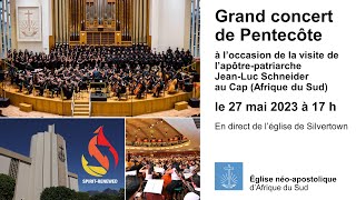 Grand concert de Pentecôte au Cap Afrique du Sud – Église néoapostolique [upl. by Mauldon172]