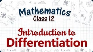 Differentiation class 12th  class 13  chapter 5  full concept of differentiation  Afzal Sir [upl. by Reena]