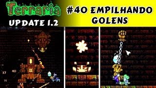 Empilhando Drops e Golens na Jungle  Terraria 12 40 PT BR [upl. by Niwrehs]