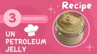 How to Make UN Petroleum Jelly Natural Wax Jelly  with Recipe [upl. by Aliuqehs407]