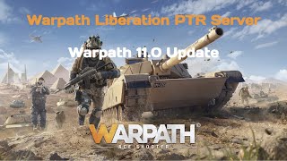 Warpath 110 Update  Naval Forces  Warpath Liberation PTR Server [upl. by Wyndham]