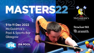 IPA 2022 Masters  McGoldricks  Day 3 Main Table [upl. by Nivar]