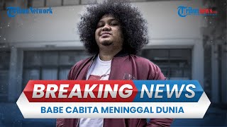 🔴BREAKING NEWS Innalillahi Komedian Babe Cabita Meninggal Dunia Unggahan Terakhir Banjir Tangis [upl. by Marlen282]