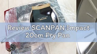 Review SCANPAN Impact 20cm Fry Pan [upl. by Yrreb]