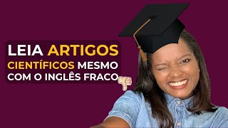 TÉCNICAS para ler ARTIGOS CIENTÍFICOS em inglês e onde encontrálos [upl. by Hgielar]